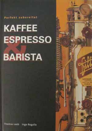Kaffee, Espresso & Barista