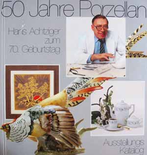 50 Jahre Porzellan - Hans Achtziger zum 70. Geburtstag